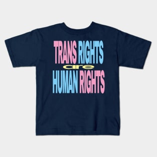 Trans Rights Are Human Rights Kids T-Shirt